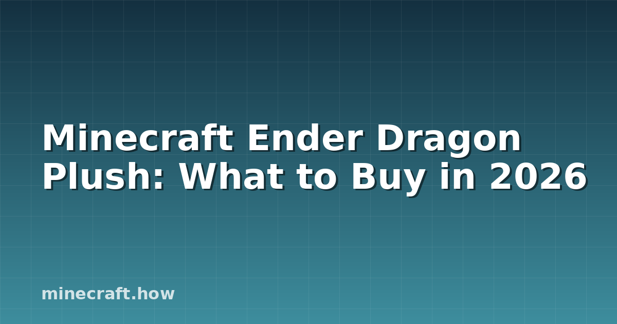 Minecraft Ender Dragon Plush: What to Buy in 2026