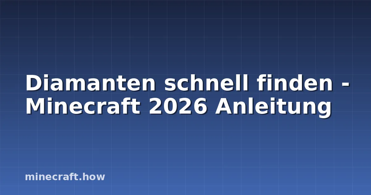 Diamanten schnell finden - Minecraft 2026 Anleitung