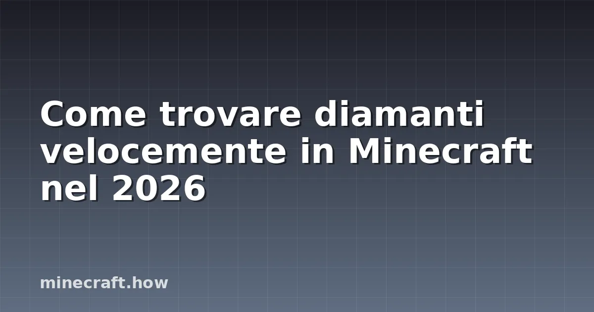Come trovare diamanti velocemente in Minecraft nel 2026