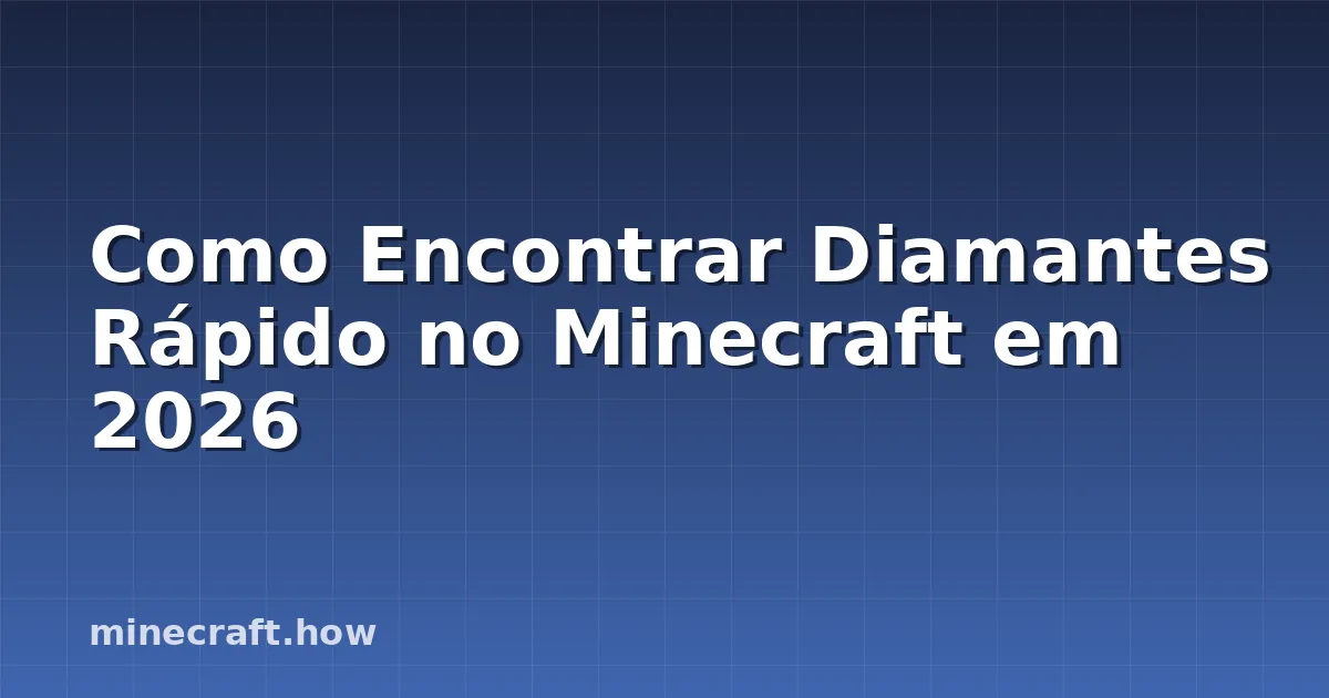 Como Encontrar Diamantes Rápido no Minecraft em 2026