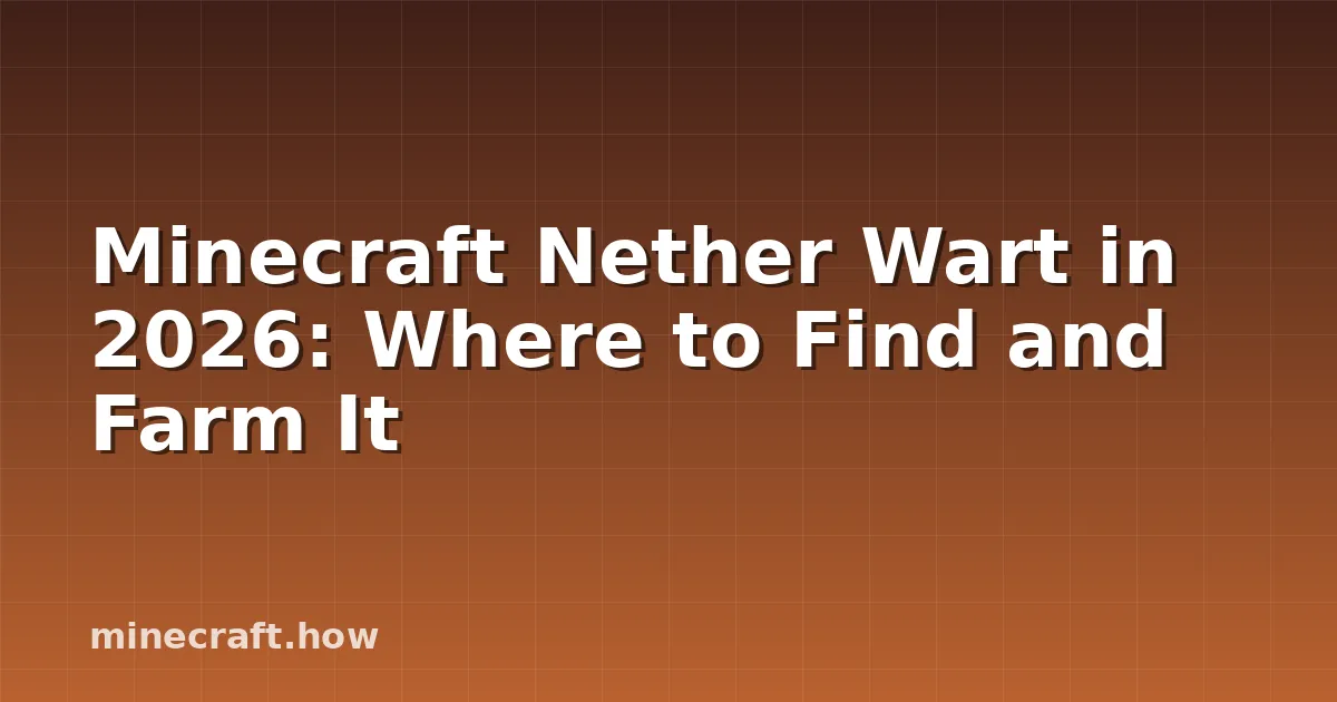 Nether fortress soul sand garden with mature nether wart ready to harvest