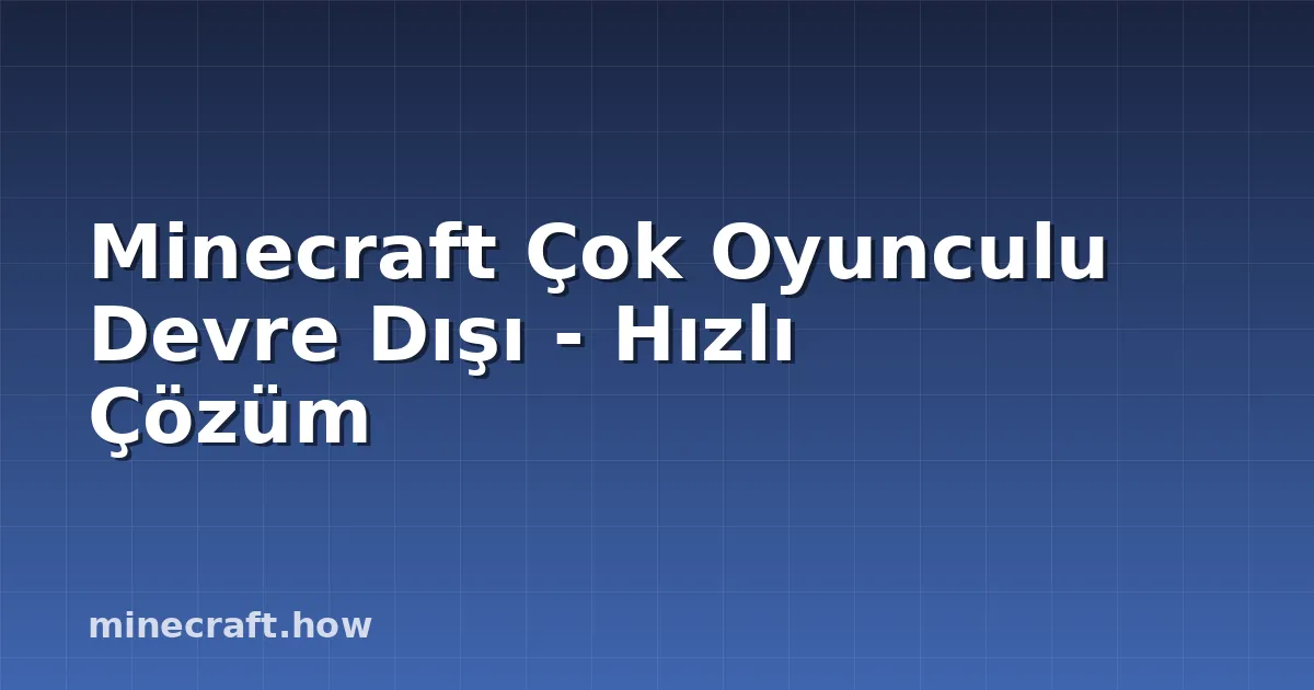 Minecraft Çok Oyunculu Devre Dışı - Hızlı Çözüm