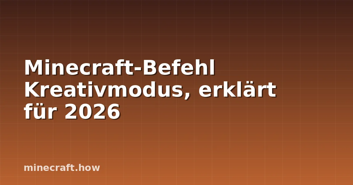 Minecraft-Befehl Kreativmodus, erklärt für 2026