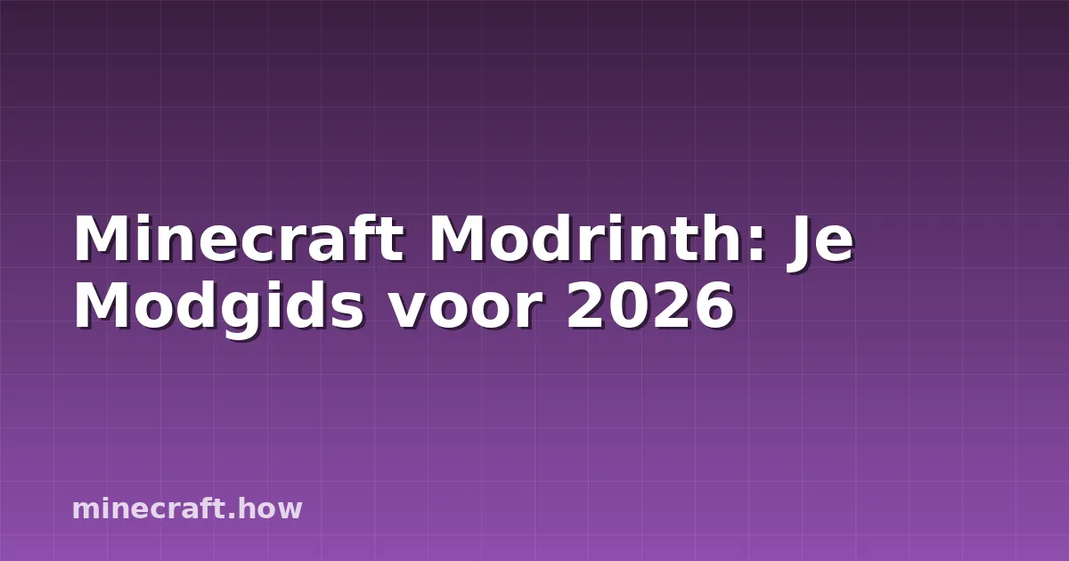 Minecraft Modrinth: Je Modgids voor 2026