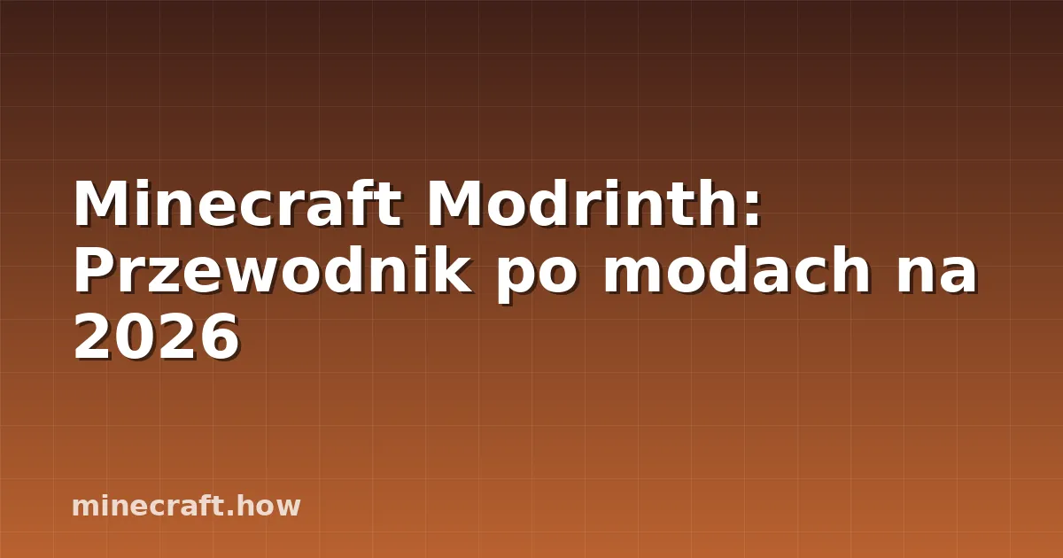Minecraft Modrinth: Przewodnik po modach na 2026