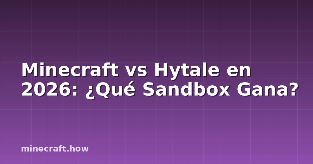 Minecraft vs Hytale en 2026: ¿Qué Sandbox Gana?