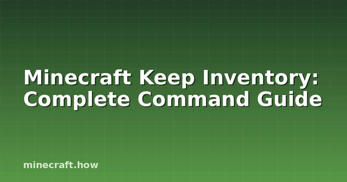 Minecraft Keep Inventory: Complete Command Guide