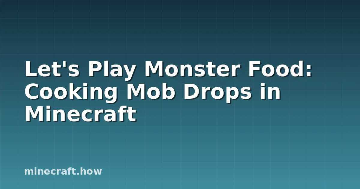 Monster Food Let's Play - Mob-Drops kochen in Minecraft