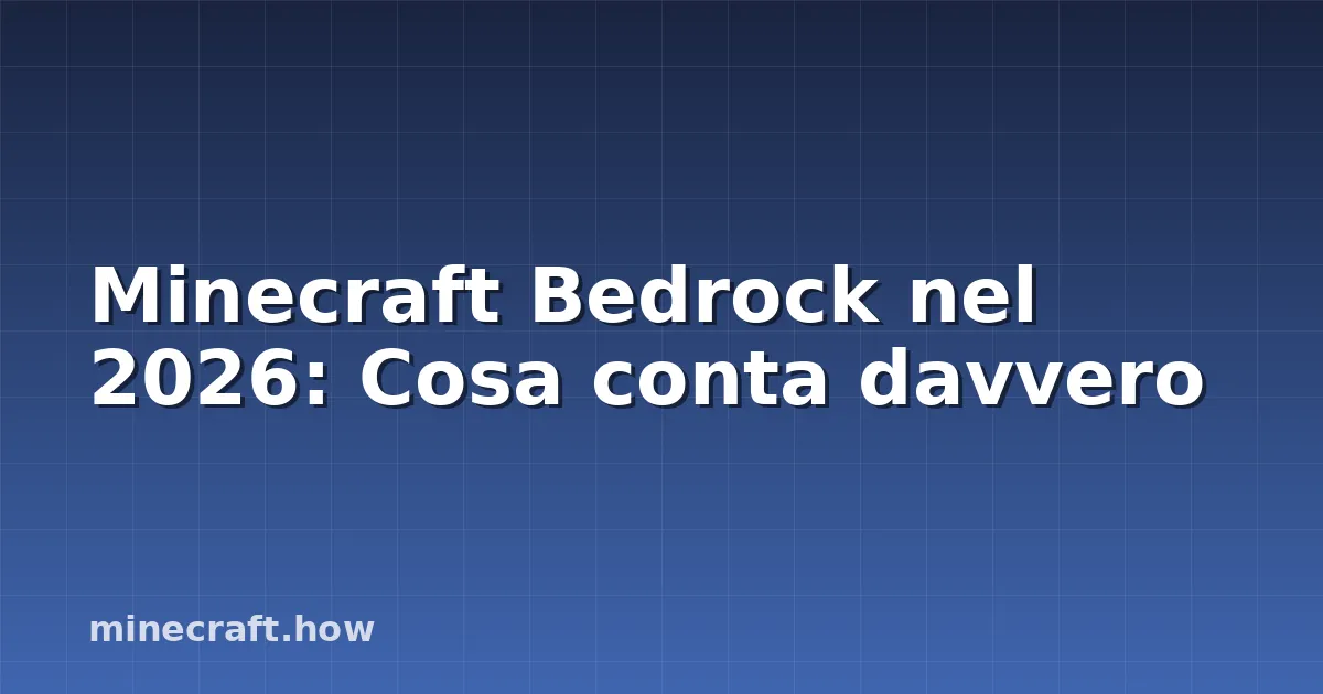 Minecraft Bedrock nel 2026: Cosa conta davvero