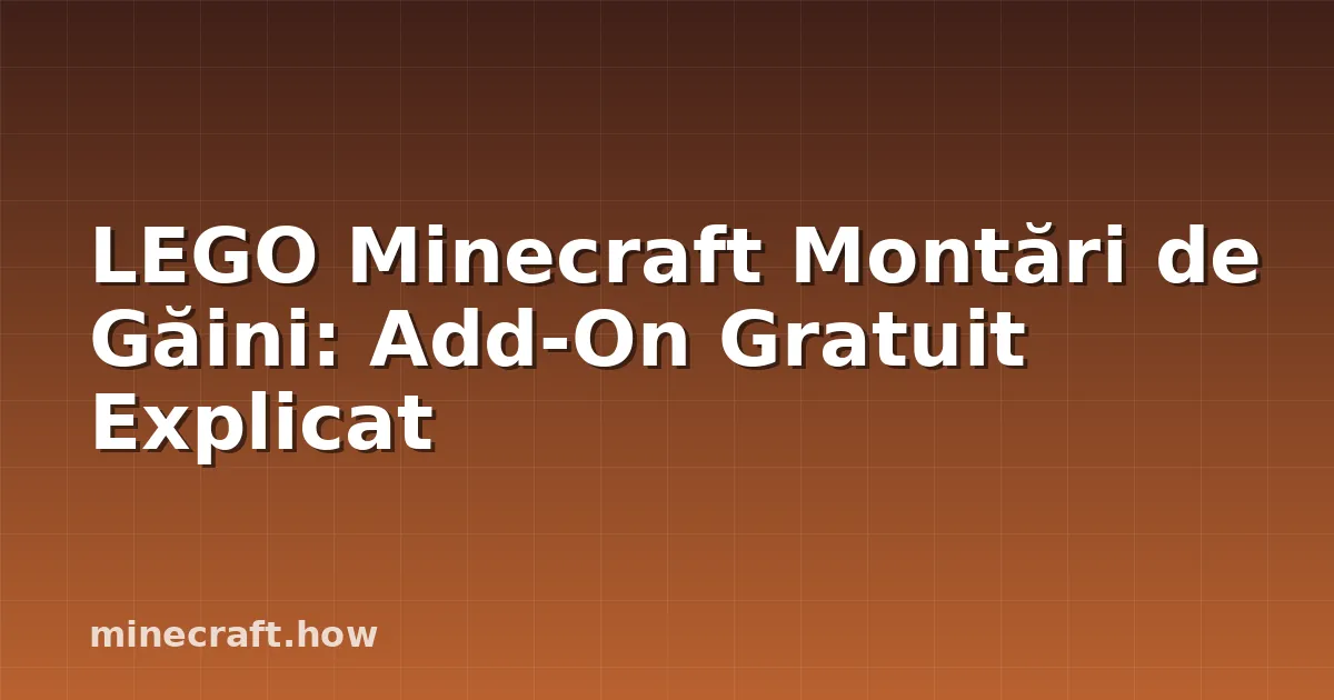 LEGO Minecraft Montări de Găini: Add-On Gratuit Explicat