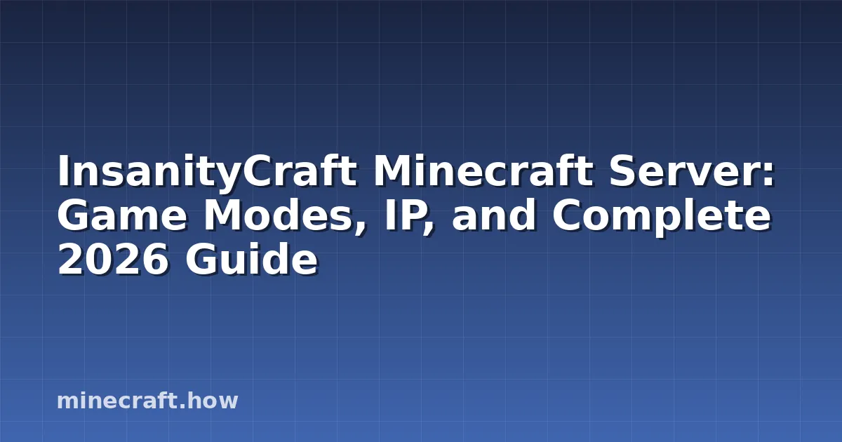 Servidor InsanityCraft Minecraft: Modos de Jogo, IP e Guia C