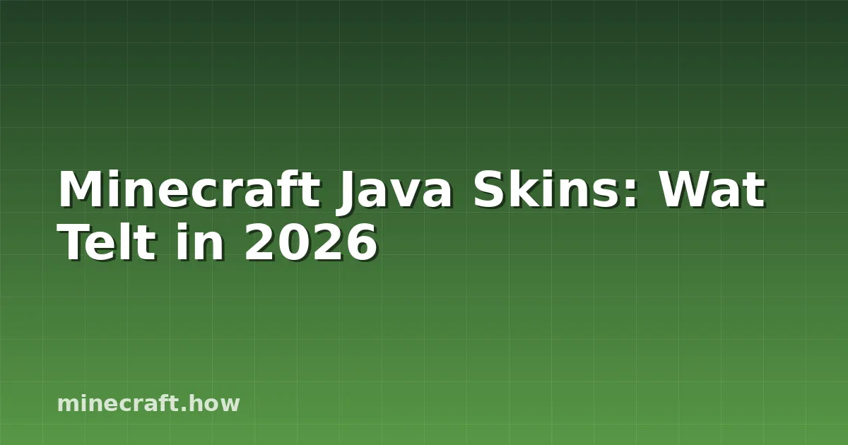 Minecraft Java Skins: Wat Telt in 2026