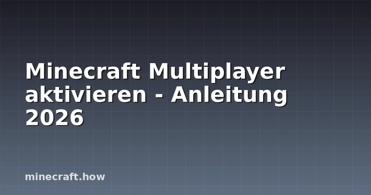Minecraft Multiplayer aktivieren - Anleitung 2026
