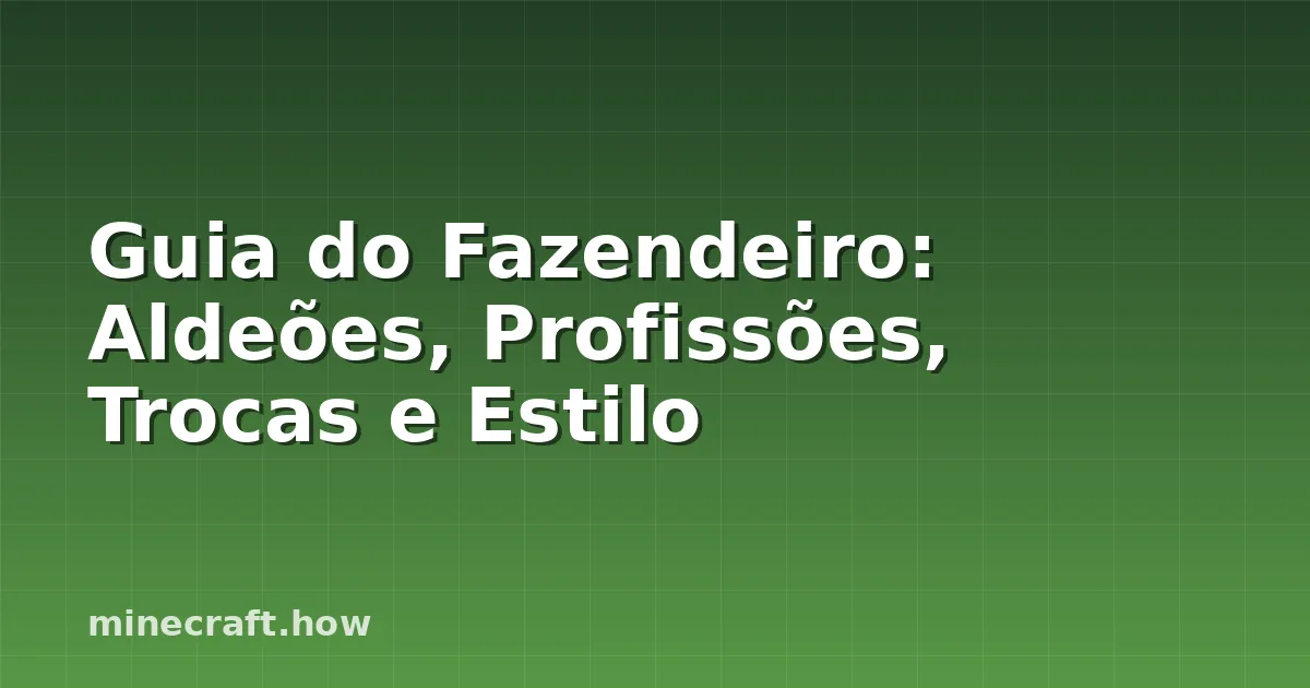 Guia do Fazendeiro: Aldeões, Profissões, Trocas e Estilo