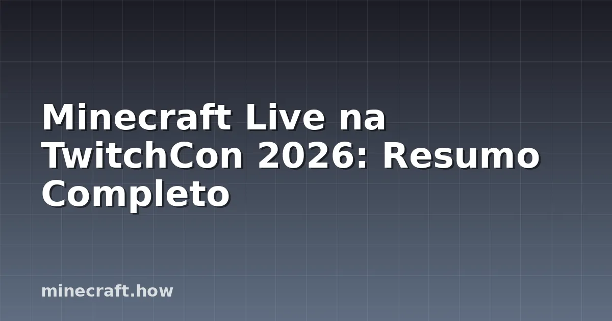 Minecraft Live na TwitchCon 2026: Resumo Completo