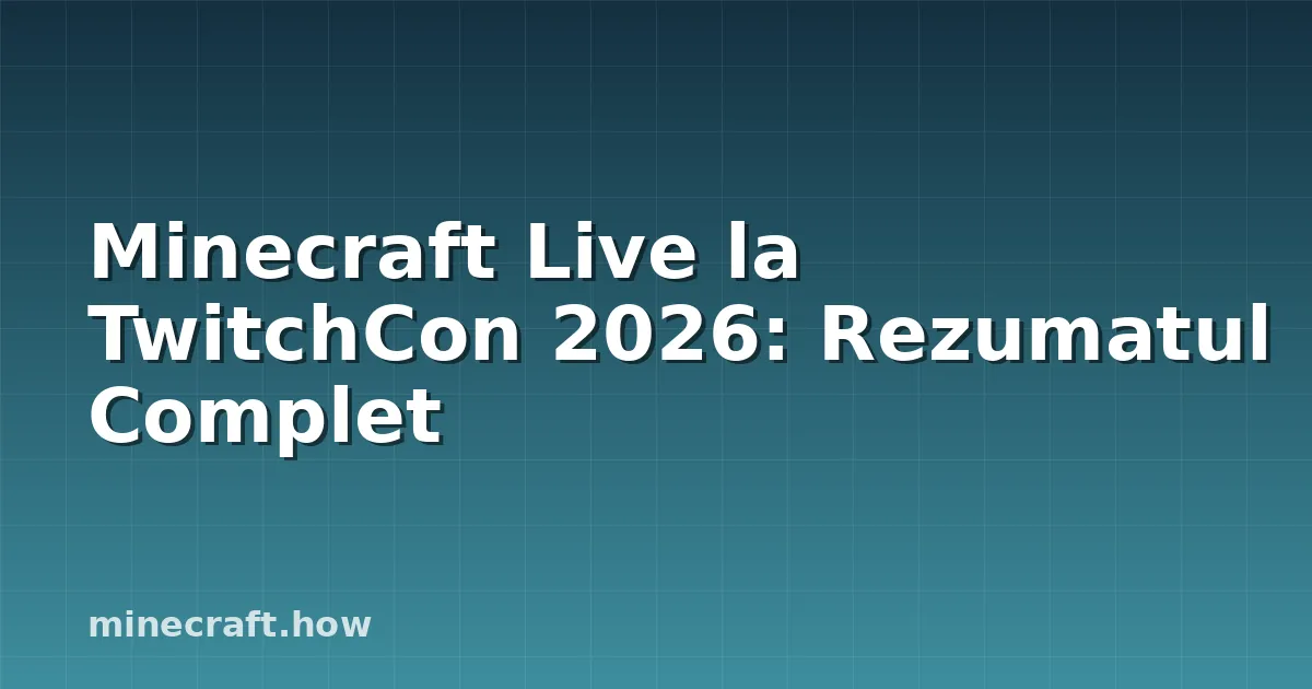 Minecraft Live la TwitchCon 2026: Rezumatul Complet