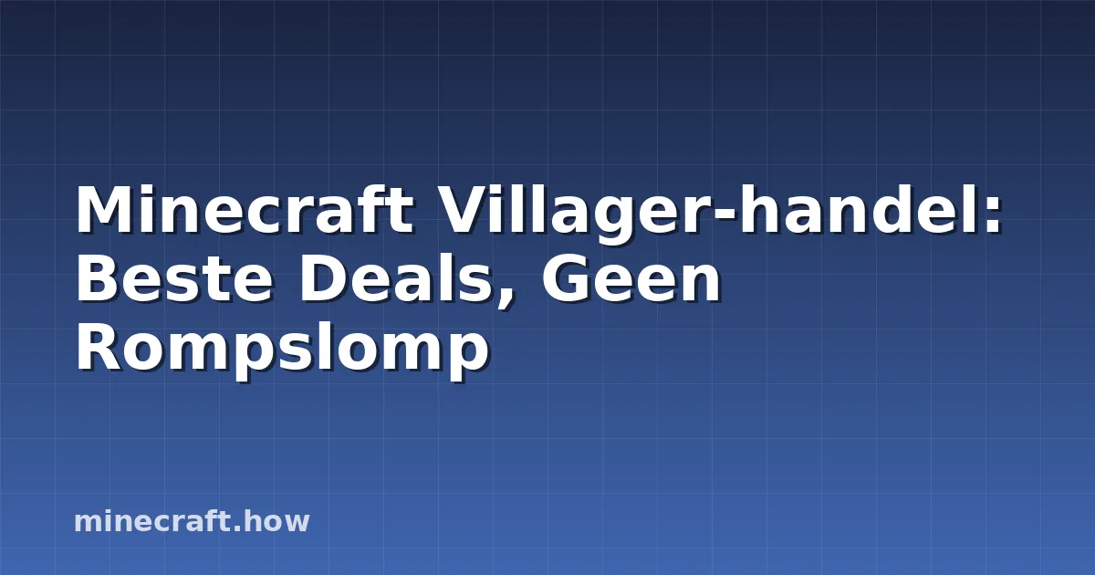 Minecraft Villager-handel: Beste Deals, Geen Rompslomp