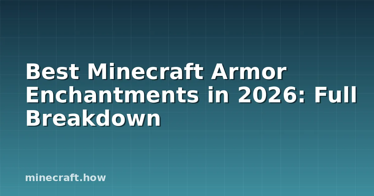 Encantamentos de Armadura Minecraft 2026: Guia Completo
