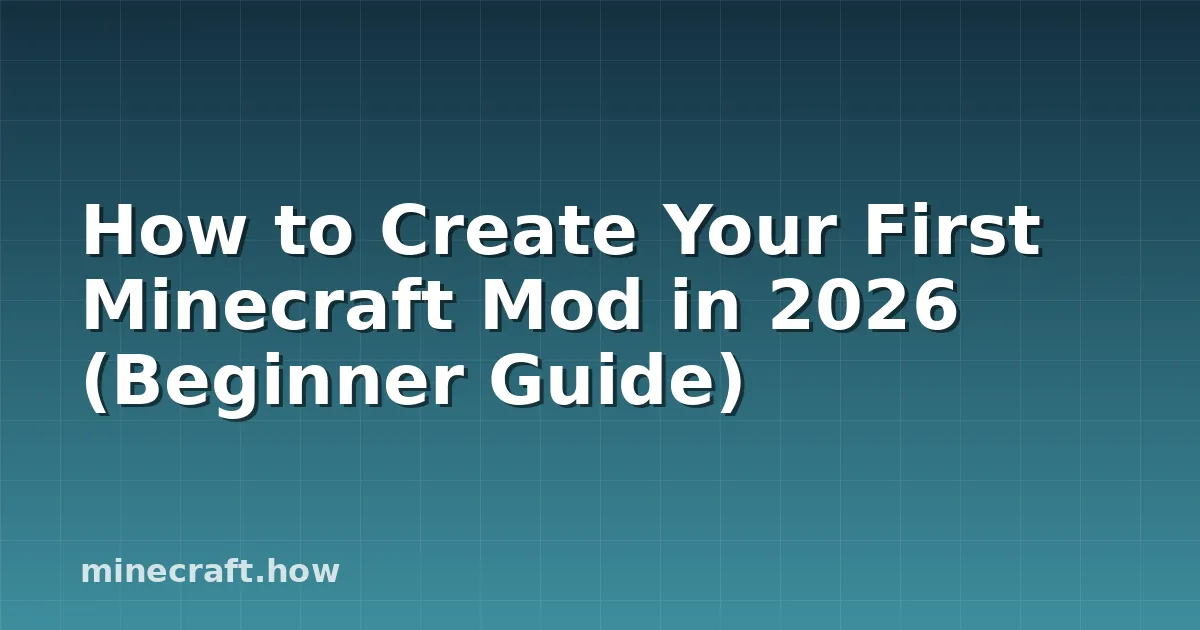 So erstellst du deinen ersten Minecraft Mod 2026 - Anfänger-