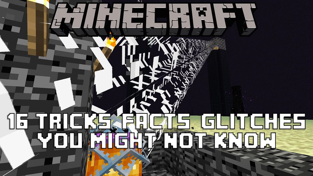 Minecraft - 16 Tricks, Facts, Glitches You Might Not Know