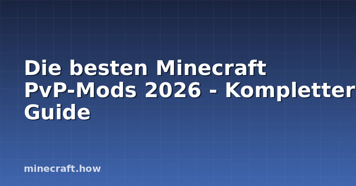 Die besten Minecraft PvP-Mods 2026 - Kompletter Guide