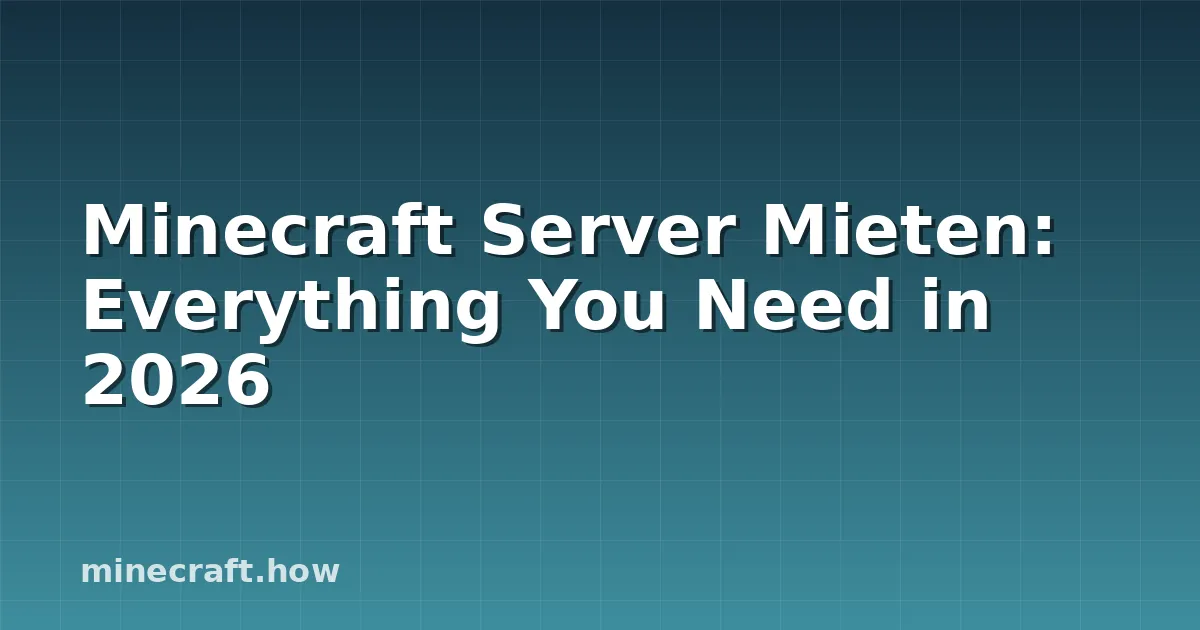 Minecraft Server Mieten: Everything You Need in 2026