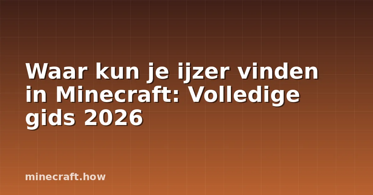 Waar kun je ijzer vinden in Minecraft: Volledige gids 2026