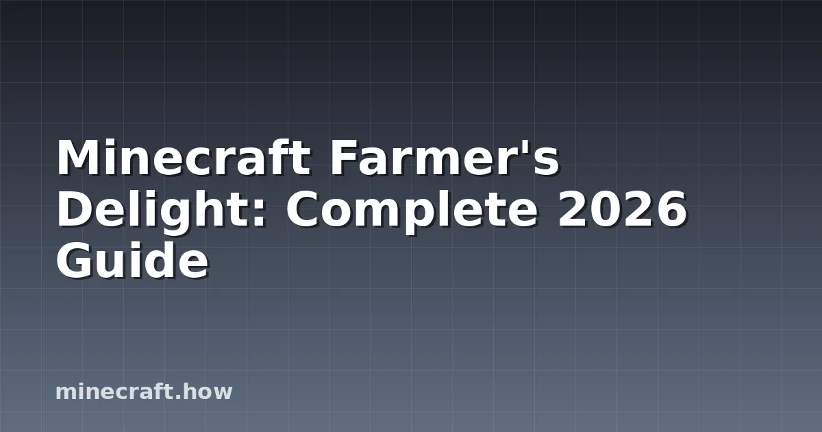 Minecraft: Полный гид по Farmer's Delight 2026