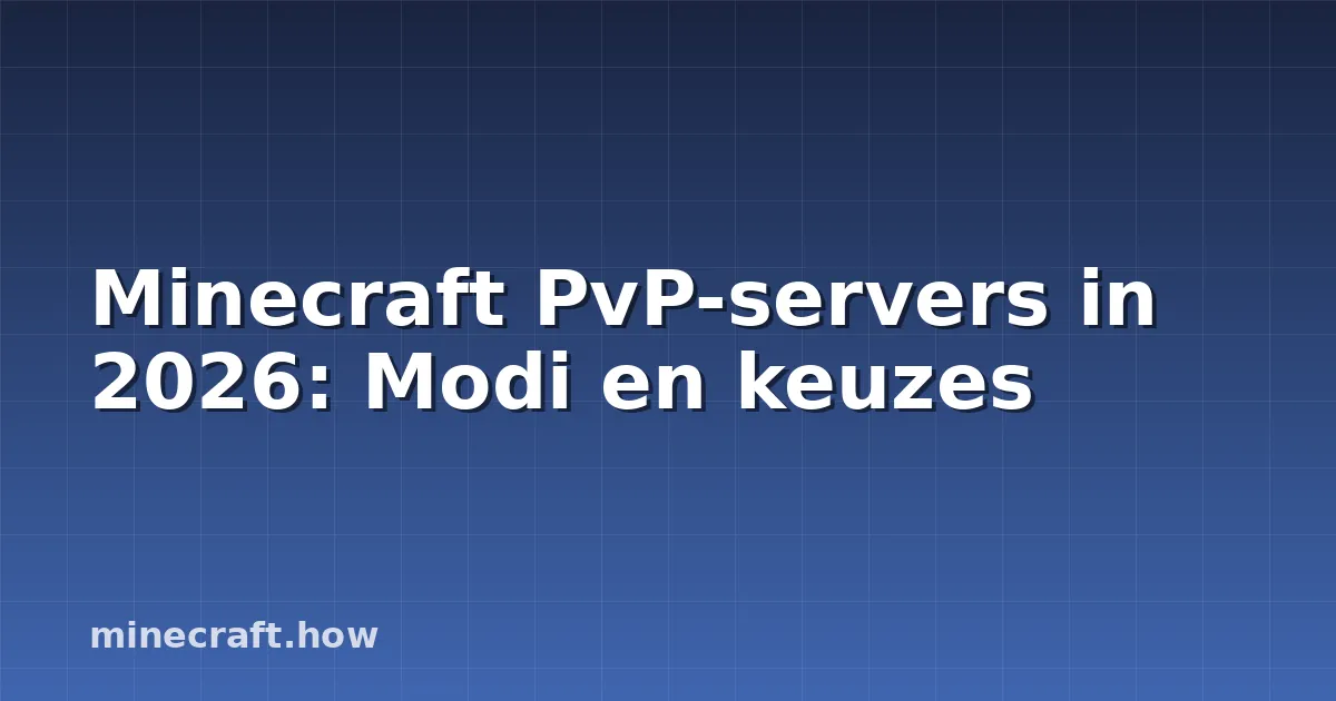 Minecraft PvP-servers in 2026: Modi en keuzes