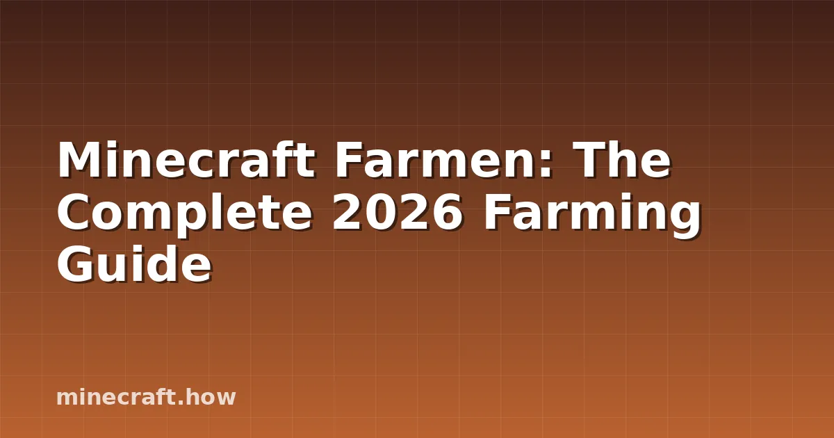 Minecraft Farmen: La guía completa de cultivo 2026