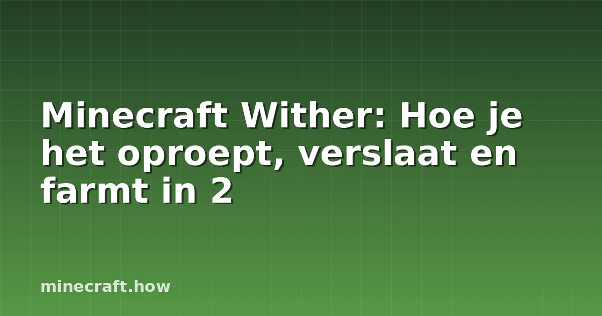 Minecraft Wither: Hoe je het oproept, verslaat en farmt in 2