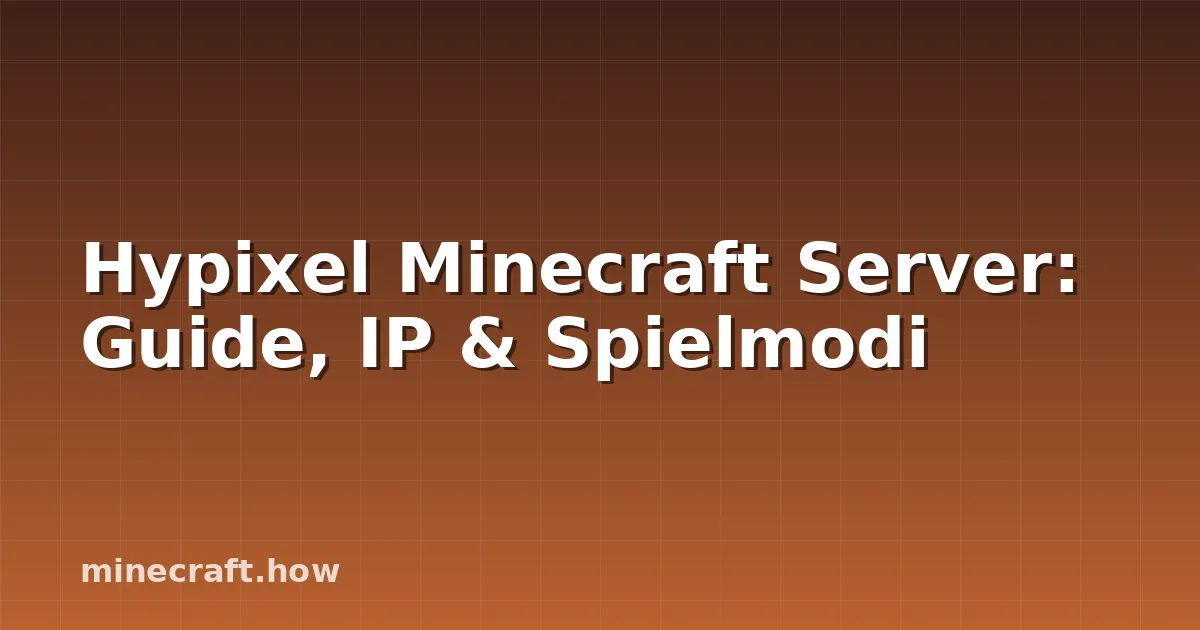Hypixel Minecraft Server: Guide, IP & Spielmodi