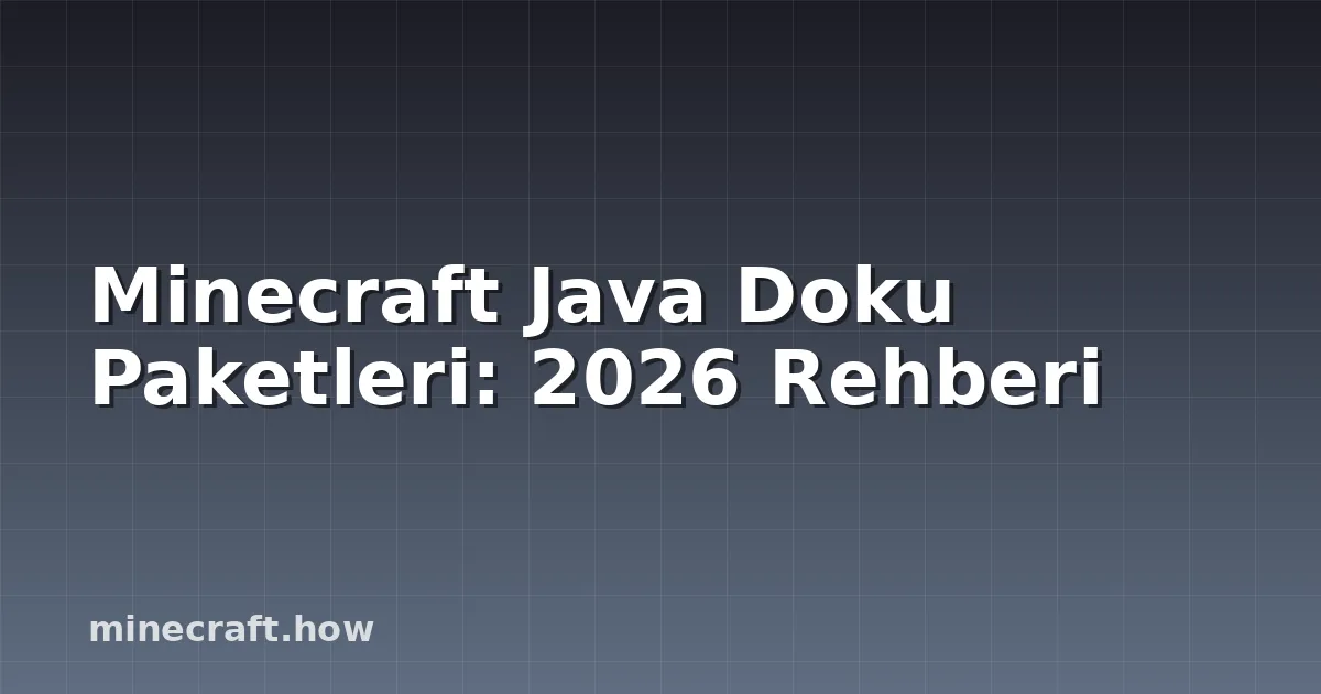 Minecraft Java Doku Paketleri: 2026 Rehberi