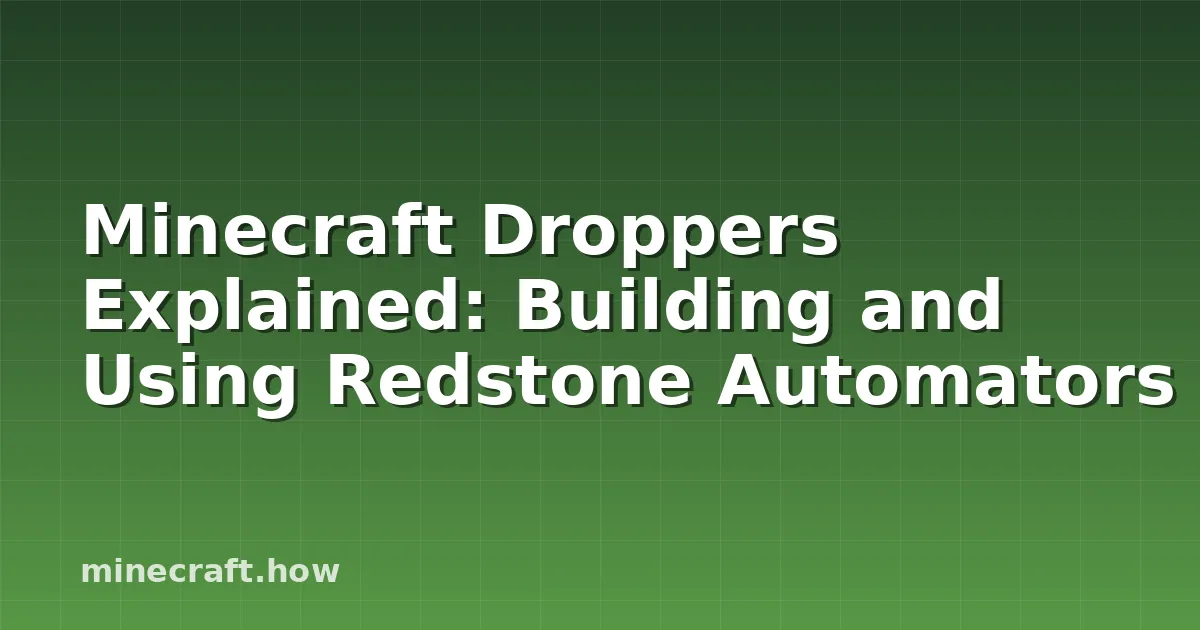 Minecraft Droppers Explicados: Construir y Usar Automatizado