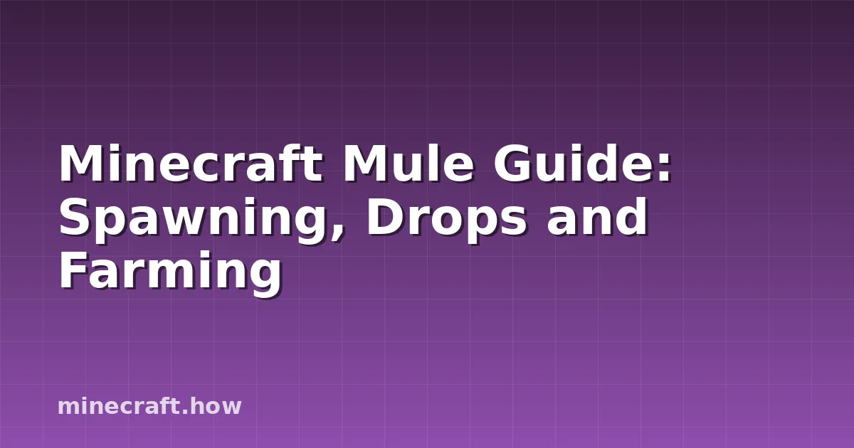 Minecraft Mule Guide: Spawning, Drops and Farming