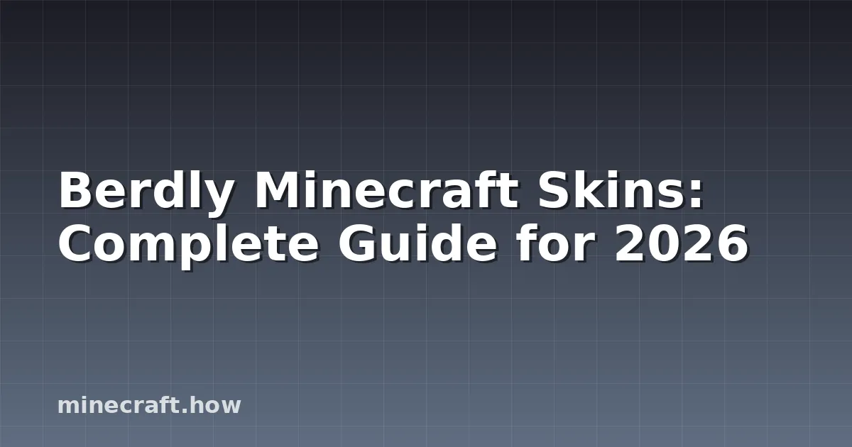 Skins Berdly Minecraft: Guia Completo para 2026