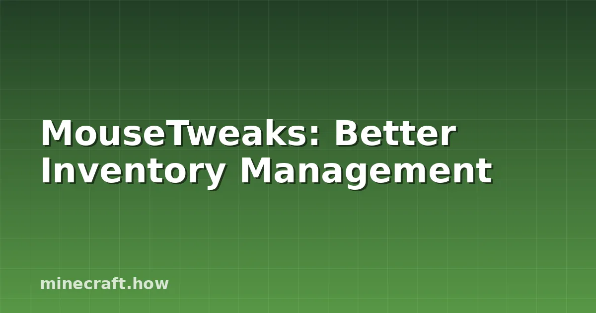 MouseTweaks: Better Inventory Management