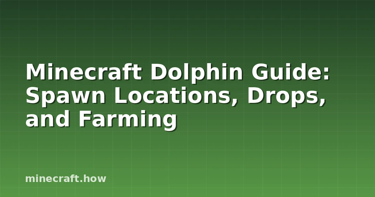 Minecraft Dolphin Guide: Spawn Locations, Drops, and Farming