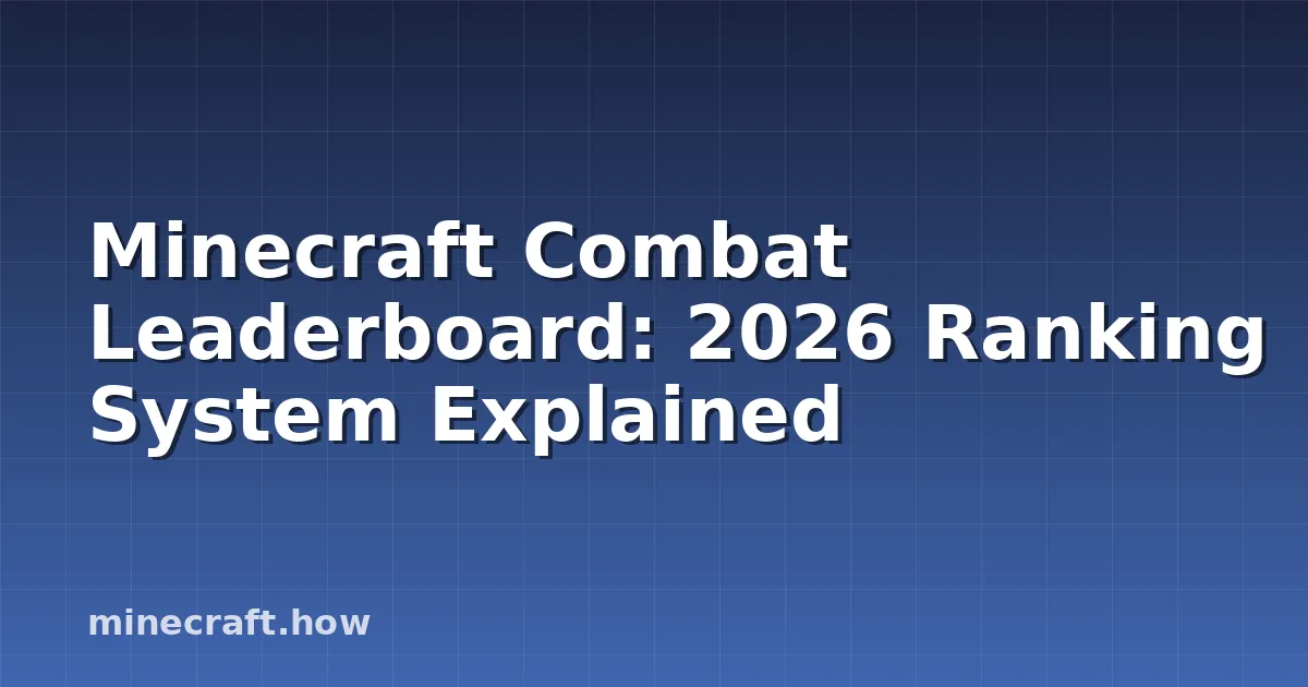 Рейтинг боевых лидеров Minecraft 2026: объяснение системы ра