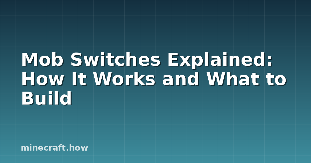 Mob Switches Explained: How It Works and What to Build