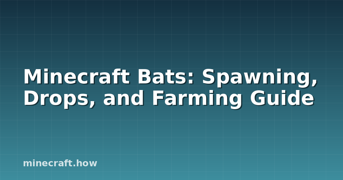 Minecraft Bats: Spawning, Drops, and Farming Guide