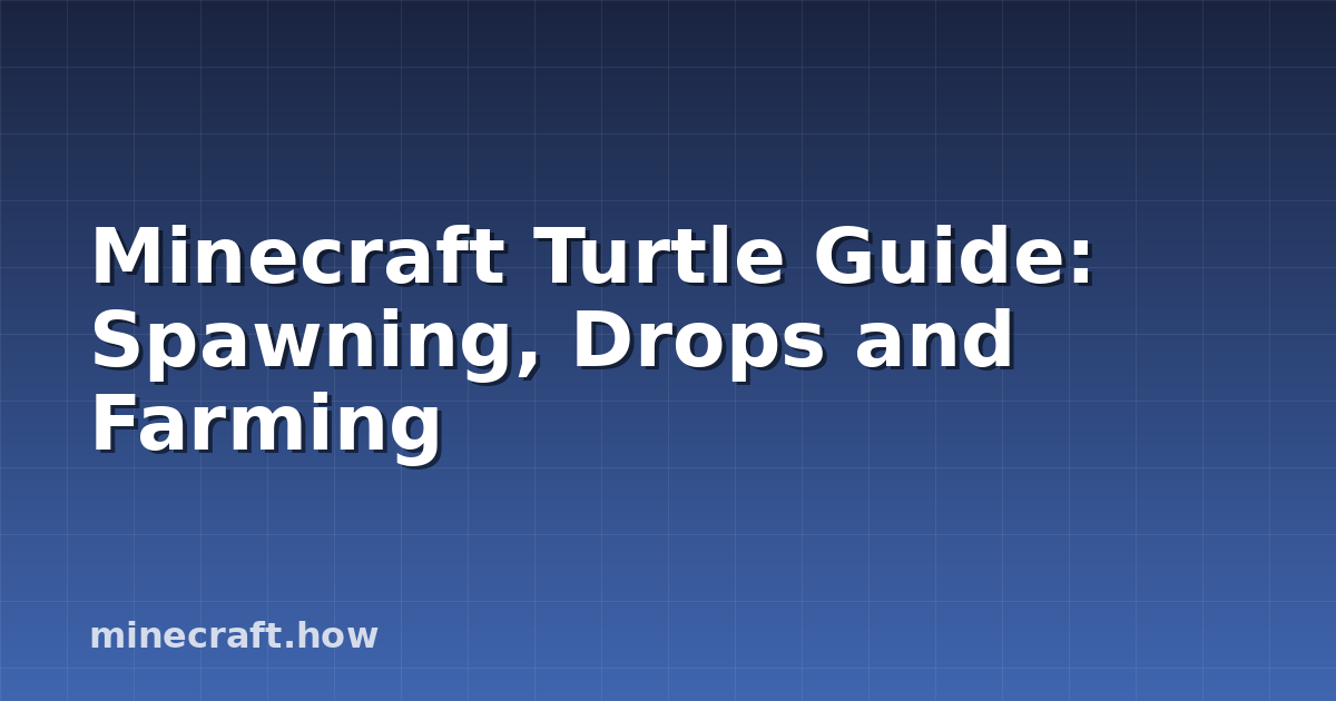 Minecraft Turtle Guide: Spawning, Drops and Farming