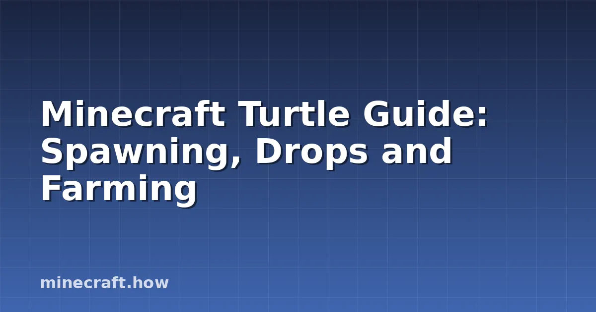 Guía de Tortugas en Minecraft: Desove, Drops y Cultivo