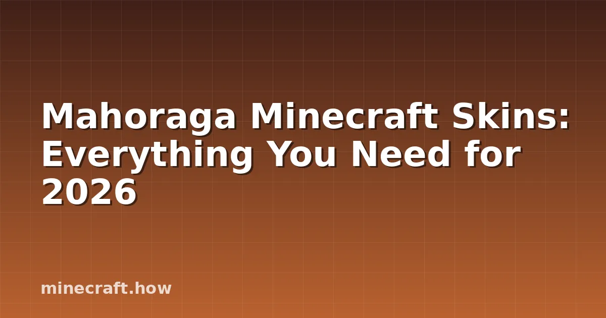 Skins Mahoraga Minecraft : Tout ce qu'il faut savoir en 2026