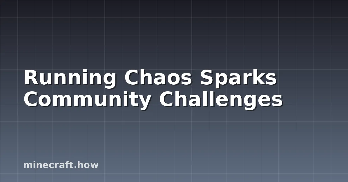 Running Chaos Sparks Community Challenges