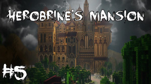Herobrine’s Mansion Part 5 – It Must Be A Puzzle