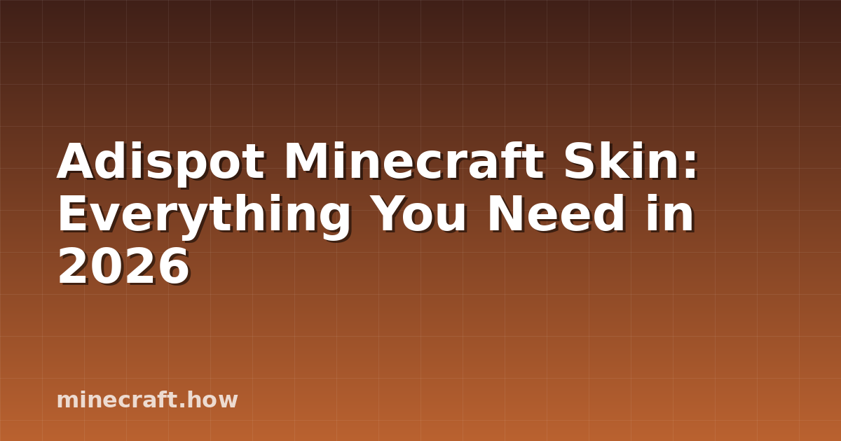 Skin Minecraft Adispot: Todo lo que Necesitas en 2026