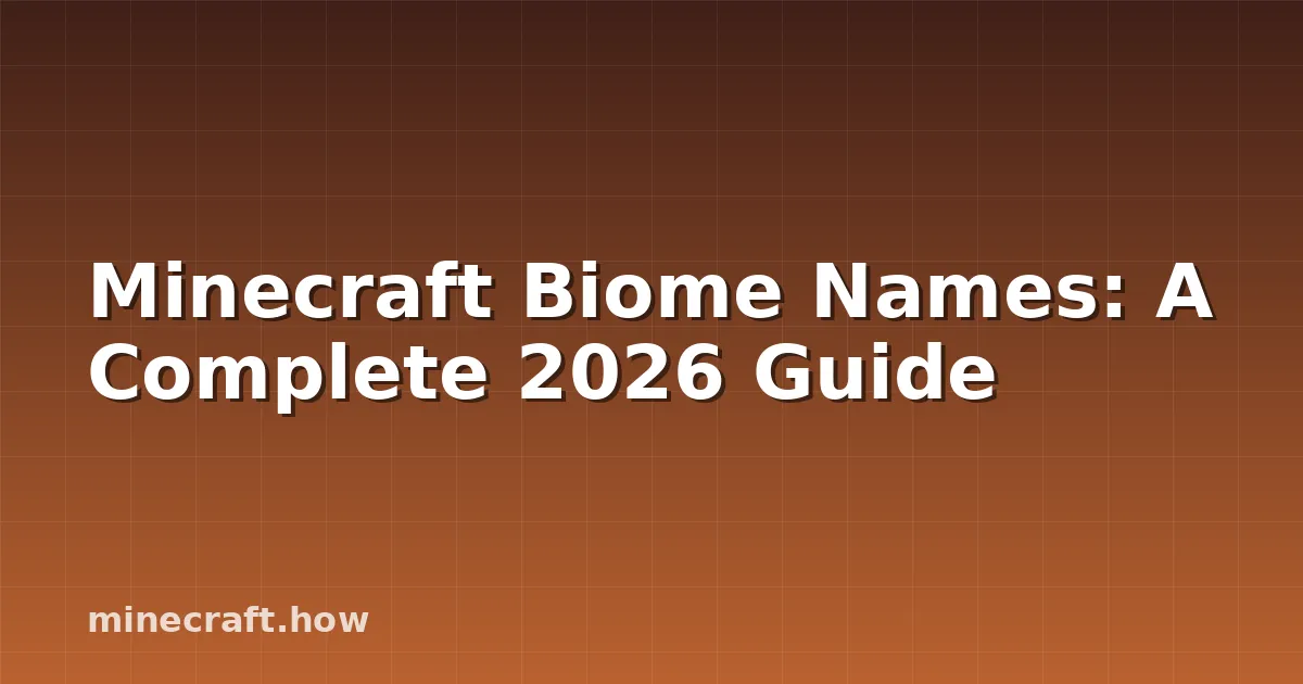 Nomes de Biomas no Minecraft: Guia Completo 2026
