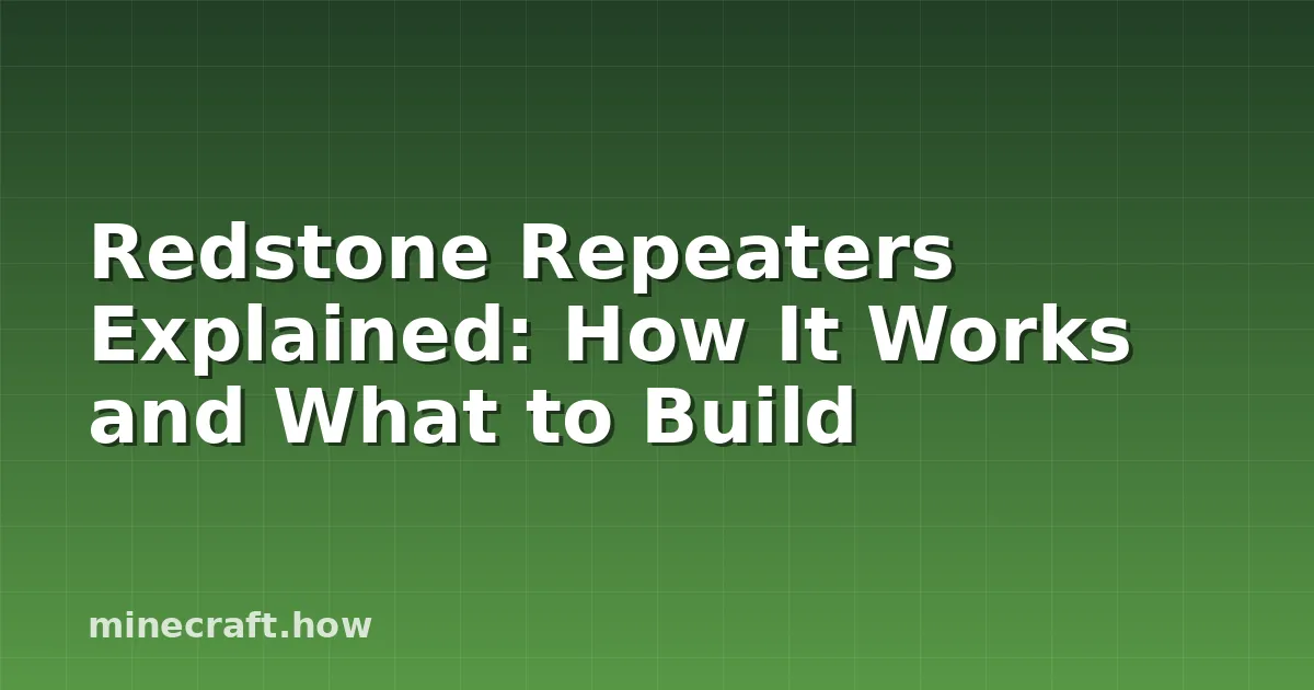 Repetidores Redstone: Cómo Funcionan y Qué Construir