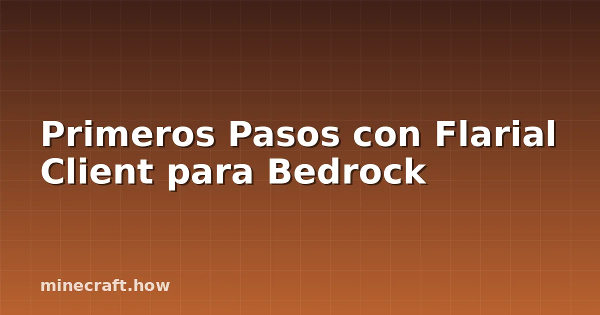 Primeros Pasos con Flarial Client para Bedrock